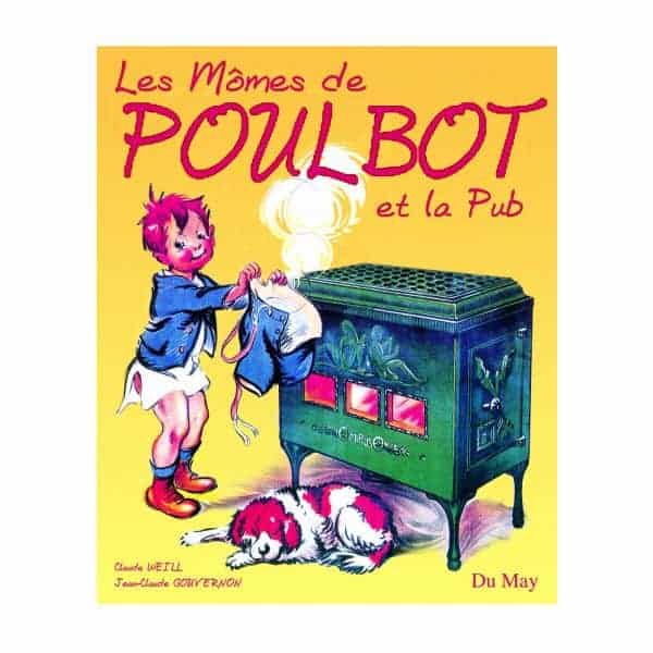 LES MÔMES DE POULBOT ET LA PUB - livre