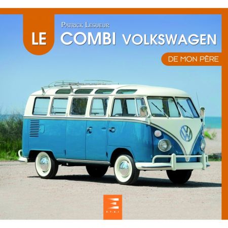 La Combi Volkswagen De mon père - Livre