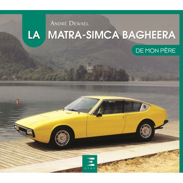 La Matra-Simca Bagheera de mon père - Livre