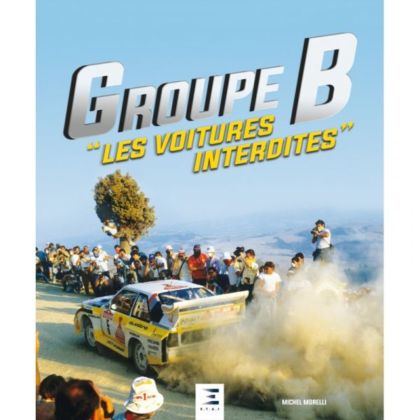Groupe B, "les voitures interdites" - Livre