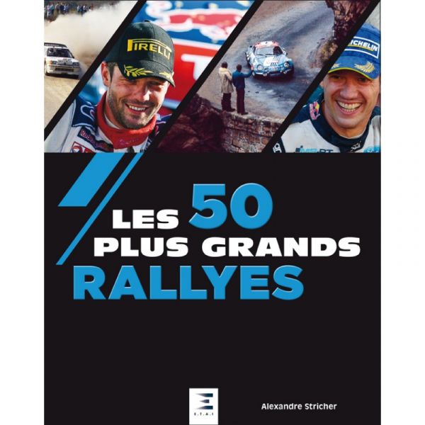 Les 50 Plus Grands Rallyes -  Livre