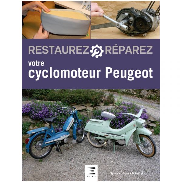 Restaurez RéparezCyclo Peugeot Ed 2018 - Livre