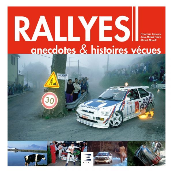 Rallyes, Anecdotes & Histoires vécues Ed 2018 - Livre