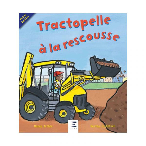 Tractopelle à la rescousse Ed 2018 - Livre BD