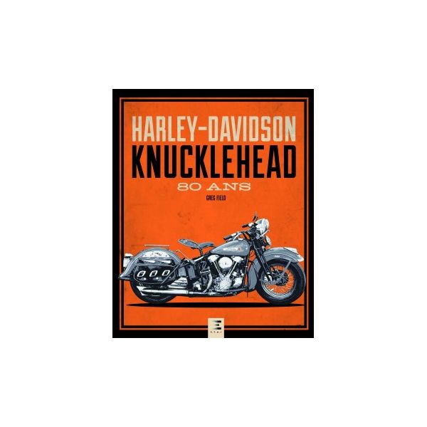 HARLEY-DAVIDSON Knucklehead, 80 ans - Livre