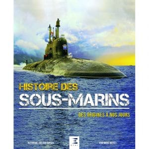 Histoire des sous-marins, des origines à nos jours - Livre