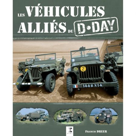 Les véhicules alliés du D-DAY - Ed 2018 - Livre