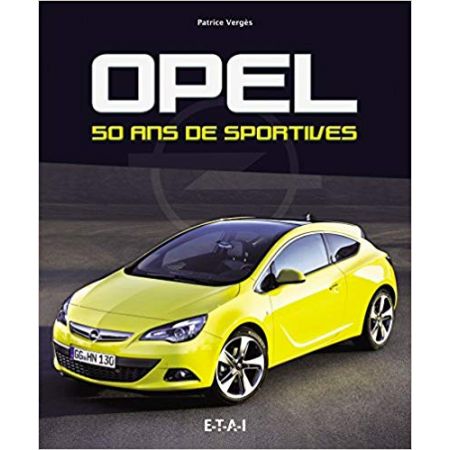 OPEL 50 ANS DE SPORTIVES -  Livre
