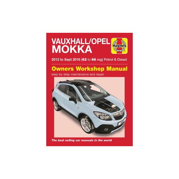 Mokka Petrol & Diesel 12-16 - 62 to 66   Revue technique Haynes VAUXHALL Anglais