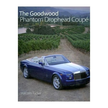 The Goodwood Phantom Drophead Coupe -  Livre Anglais