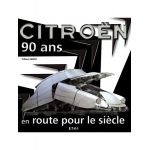 CITROEN 90 ANS EN ROUTE POUR LE SIECLE  -   Livre