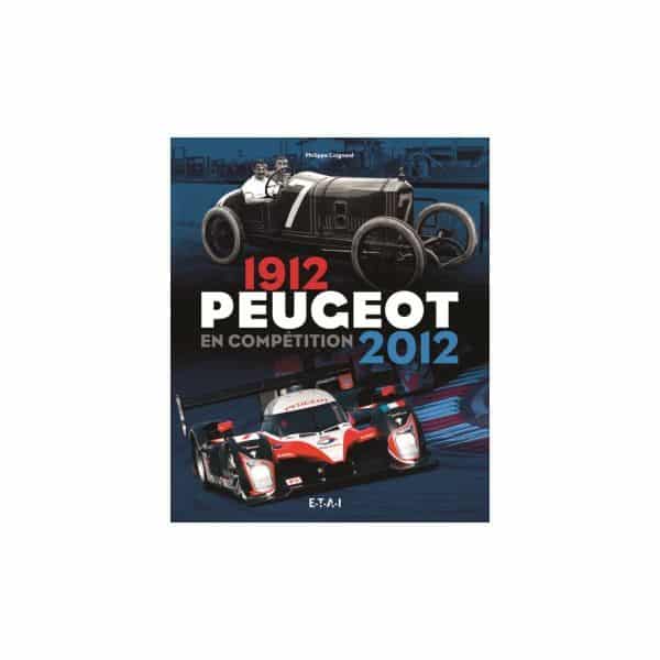 PEUGEOT EN COMPETITION 12-12  -   Livre