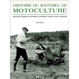 HISTOIRE DU MATERIEL DE MOTOCULTURE  -   Livre