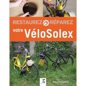 Restaurez votre VELOSOLEX 2 Ed - livre