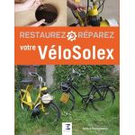 Restaurez votre VELOSOLEX 2 Ed - livre