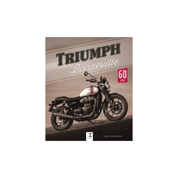 Triumph Bonneville 60 ans -  Livre