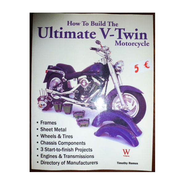 How to Build the Ultimate V-twin Motorcycle - Livre Anglais