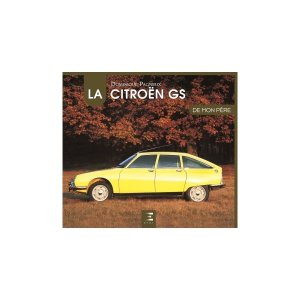 La CITROËN GS de mon Pere - Livre