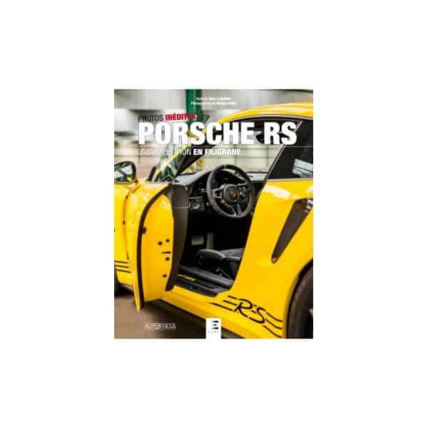 Porsche RS, la compétition en filigrane - Livre 2019