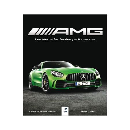 AMG, les Mercedes hautes performances - Livre 2019