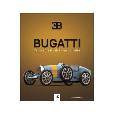 BUGATTI, Panorama des modèles - Livre