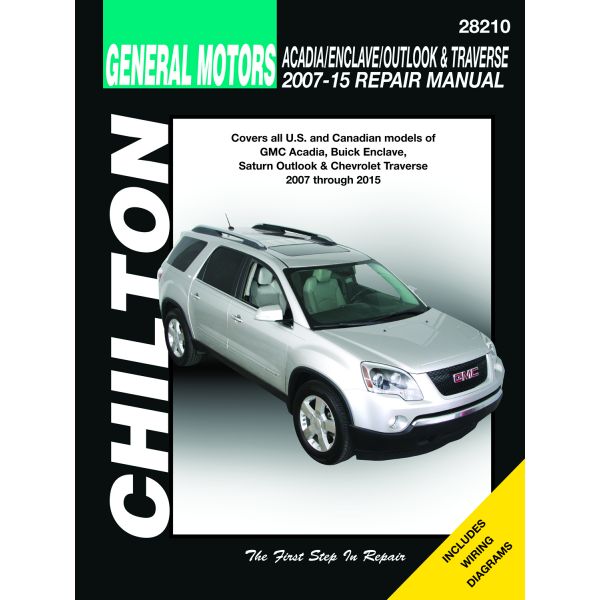 ACADIA,ENCLAVE,OUTLOOK & TRAVERSE 07-15  Revue Technique Chilton GM Anglais