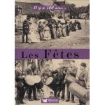 Il y a 100 ans... les fêtes - Livre
