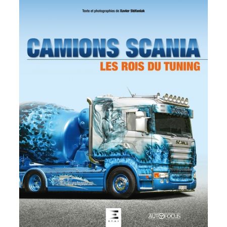 SCANIA, les rois du tuning - Livre