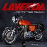 Laverda - Les motos mythiques de Breganze - Livre