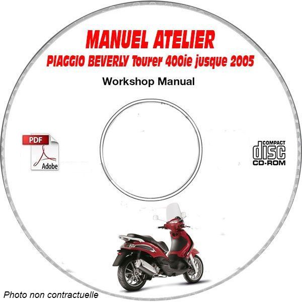 BEVERLY TOURER 400ie -05 Manuel Atelier CDROM PIAGGIO FR