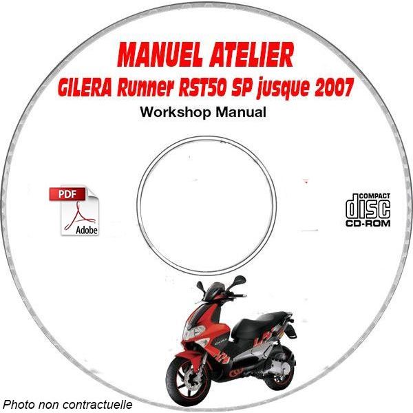 RUNNER RST 50 SP -07 Manuel Atelier CDROM GILERA FR