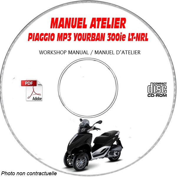 MP3 YOURBAN 300ie LT -08 Manuel Atelier CDROM PIAGGIO FR