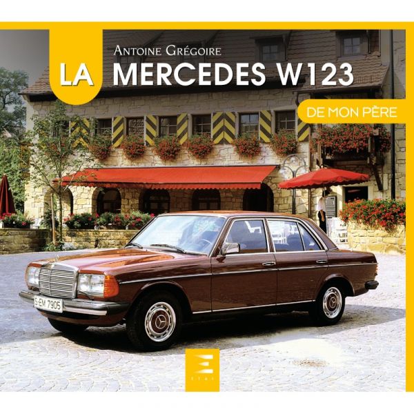 Mercedes W123 de mon père