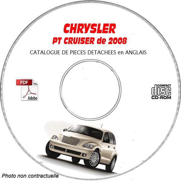 CHRYSLER PT CRUISER 2008 Type : PT  CLASSIC + LIMITED + TOURING + GT + STREET  Catalogue des Pièces Détachées sur CD-ROM anglais