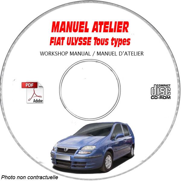 FIAT ULYSSE TYPE CHASSIS: ZFA179......  Manuel d'Atelier sur CD-ROM