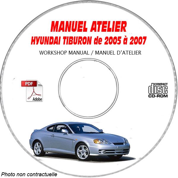 HYUNDAI TIBURON de 2005 a 2007  Phase 3  Manuel d'Atelier sur CD-ROM anglais