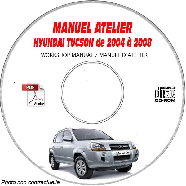 HYUNDAI TUCSON de 2004 à 2008  Phase 1  Manuel d'Atelier sur CD-ROM anglais