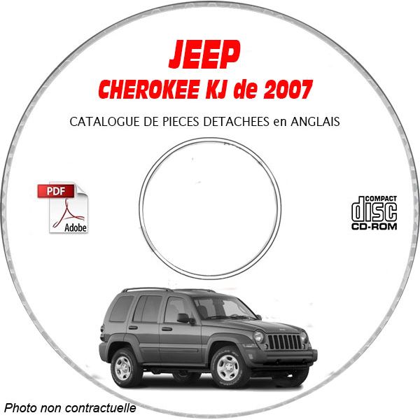 JEEP CHEROKEE - LIBERTY KJ de 2007  Type : RENEGADE + SPORT + LIMITED  Catalogue des Pièces Détachées sur CD-ROM Anglais