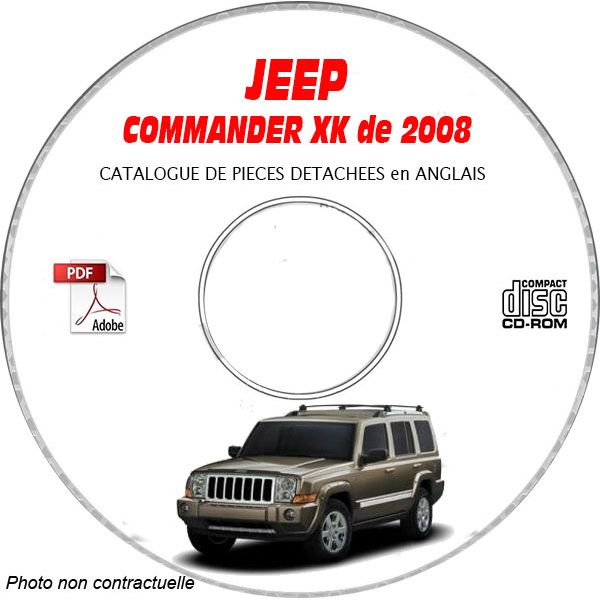 JEEP COMMANDER XK de 2008  Type : OVERLAND + LIMITED  Catalogue des Pièces Détachées sur CD-ROM ANGLAIS
