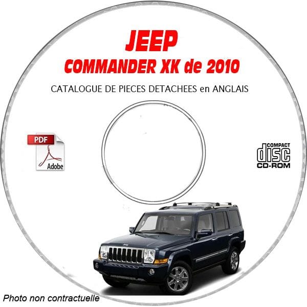 JEEP COMMANDER XK de 2010  Type :  OVERLAND + SPORT + LIMITED  Catalogue des Pièces Détachées sur CD-ROM ANGLAIS