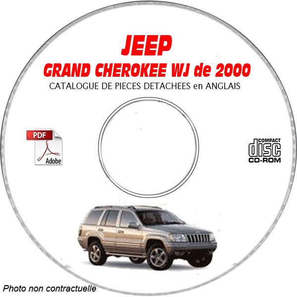 JEEP GRAND CHEROKEE WJ de 2000  TYPE :  LAREDO+ OVERLAND + LIMITED  Catalogue des Pièces Détachées sur CD-ROM anglais
