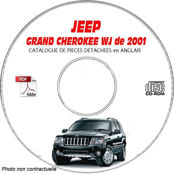 JEEP GRAND CHEROKEE WJ de 2001  TYPE :  LAREDO+ OVERLAND + LIMITED  Catalogue des Pièces Détachées sur CD-ROM anglais