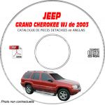 JEEP GRAND CHEROKEE WJ de 2003  TYPE :  LAREDO+ OVERLAND + LIMITED  Catalogue des Pièces Détachées sur CD-ROM anglais