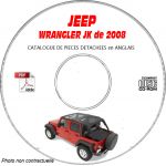 JEEP WRANGLER JK de 2008  Type : JK72 JK74     X + SAHARA + RUBICON   Catalogue des Pièces Détachées sur CD-ROM Anglais
