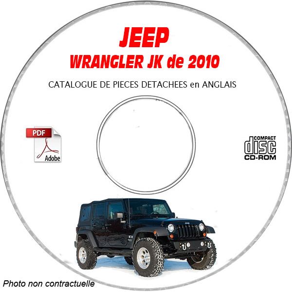 JEEP WRANGLER JK de 2010  Type : JK72 JK74     X + SAHARA + RUBICON   Catalogue des Pièces Détachées sur CD-ROM Anglais