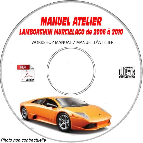LAMBORGHINI MURCIELAGO de 2006 à 2010  Type :  LP640 Coupé  Manuel d'Atelier sur CD-ROM