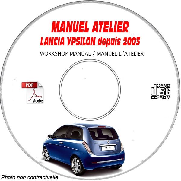 LANCIA YPSILON depuis 2003  TYPE: ZLA 843........  Manuel d'Atelier sur CD-ROM FR