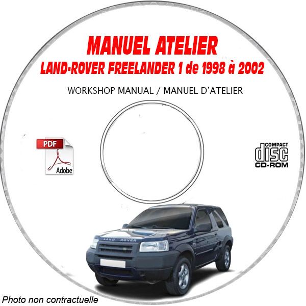 LAND-ROVER FREELANDER Phase 1 de 1998 à 2002  Manuel d'Atelier sur CD-ROM anglais