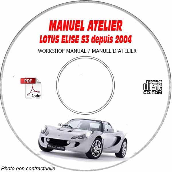 LOTUS ELISE S3 S R MR Depuis 2004  Type : 111 + 111R   Manuel d'Atelier sur CD-ROM anglais