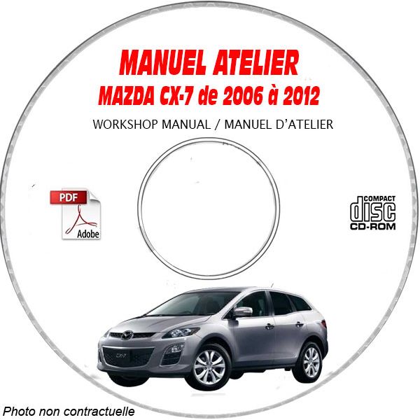 MAZDA CX-7 de 2006 à 2012  Types : ER29L + ER293  Manuel d'Atelier sur CD-ROM Anglais